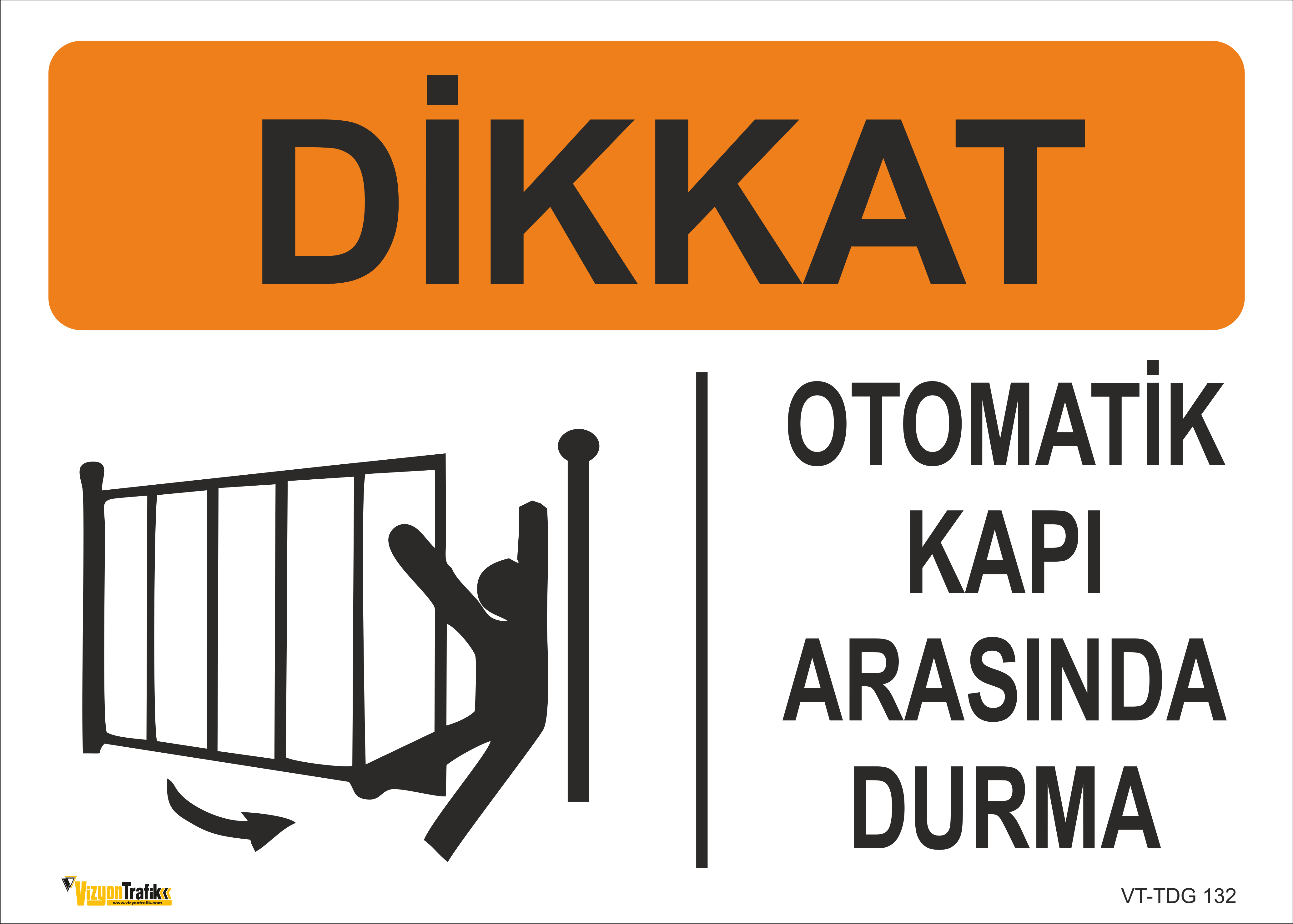 OTOMATİK KAPI ARASINDA DURMA LEVHASI